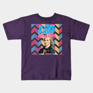 Immanuel Kant // Kant Touch This - Retro 90s Style Aesthetic Philosophy Design Kids T-Shirt